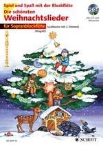 Die schönsten Weihnachtslieder für Sopranblockflöte (mit CD)